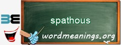 WordMeaning blackboard for spathous